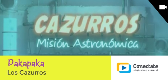 Imagen de la colección: Pakapaka: Los Cazurros