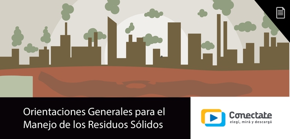 Imagen de la colección: Orientaciones Generales para el Manejo de los Residuos Sólidos