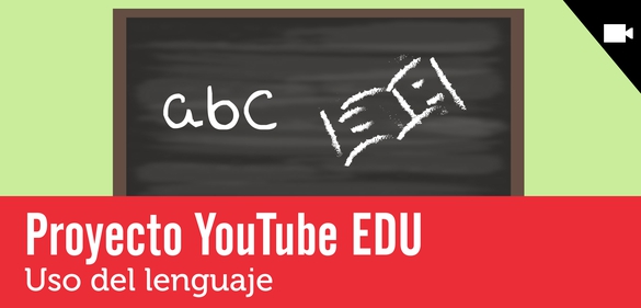 Imagen de la colección: Proyecto YouTube EDU: Uso del lenguaje