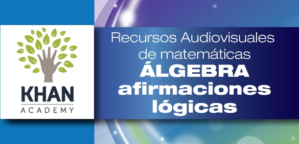 Imagen de la colección: Recursos Audiovisuales de Matemáticas: álgebra - afirmaciones lógicas