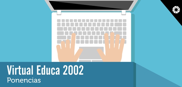 Imagen de la colección: Virtual Educa 2002: Ponencias