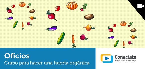 Imagen de la colección: Oficios: curso para hacer una huerta orgánica