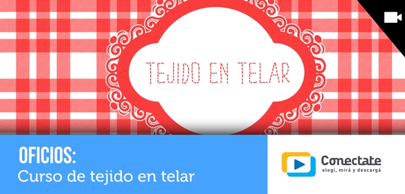 Imagen de la colección: Oficios: curso de tejido en telar