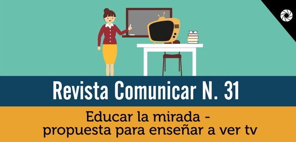 Imagen de la colección: Revista Comunicar Nº 31: educar la mirada, propuesta para enseñar a ver tv