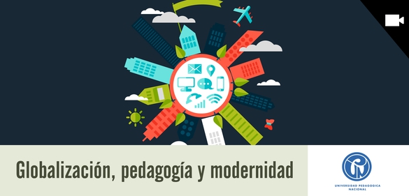 Imagen de la colección: Globalización, pedagogía  y modernidad