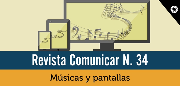 Imagen de la colección: Revista Comunicar N. 34: Músicas y pantallas