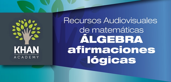 Afirmaciones lógicas Parte 3 de 5