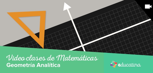 Imagen de la colección: Video clases de Matemáticas: Geometría Analítica