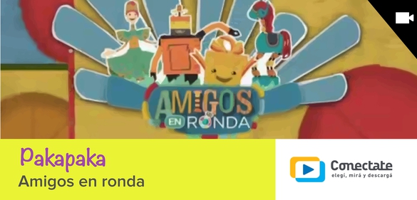 Imagen de la colección: Pakapaka - Amigos en ronda