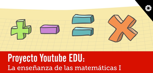 Imagen de la colección: Proyecto Youtube EDU: La enseñanza de las matemáticas I