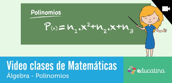 Imagen de la colección: Video clases de Matemáticas: Álgebra - Polinomios
