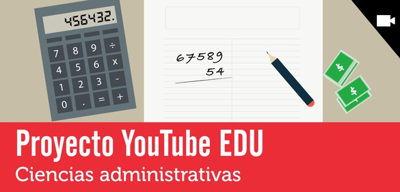 Imagen de la colección: Proyecto YouTube EDU : Ciencias administrativas
