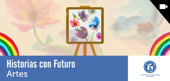 Imagen de la colección: Historias con Futuro: Artes