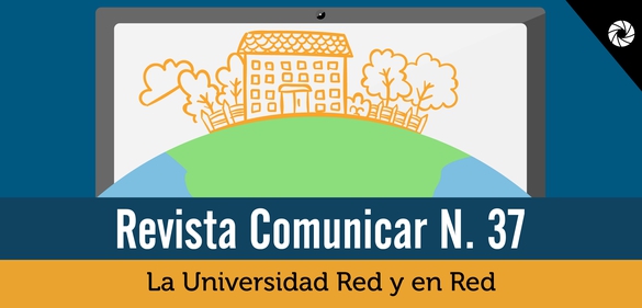 Imagen de la colección: Revista comunicar N. 37: La universidad red y en red