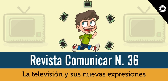 Imagen de la colección: Revista Comunicar Nº 36: La televisión y sus nuevas expresiones