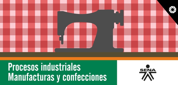 Imagen de la colección: Procesos industriales: manufacturas y confecciones