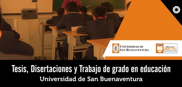 Imagen de la colección: Tesis, disertaciones y trabajo de grado en educación: Universidad de San Buenaventura