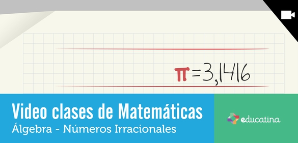 Imagen de la colección: Video clases de Matemáticas: Álgebra - Números Irracionales