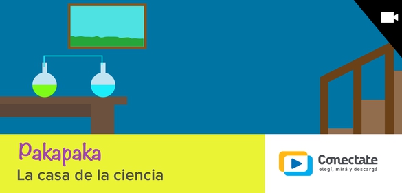Imagen de la colección: Pakapaka: La casa de la ciencia