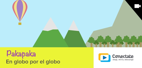Imagen de la colección: Pakapaka - En globo por el globo