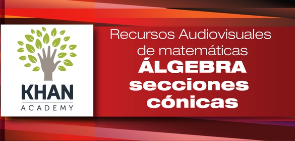 Imagen de la colección: Recursos Audiovisuales de Matemáticas: álgebra – secciones cónicas