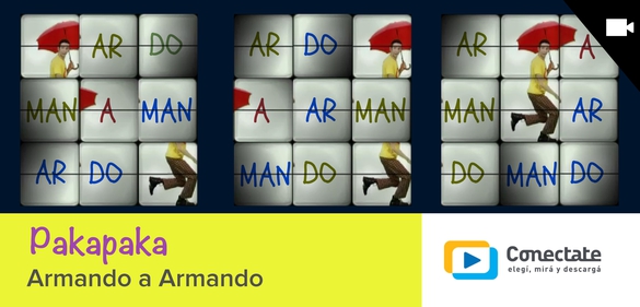 Imagen de la colección: Pakapaka - Armando a Armando