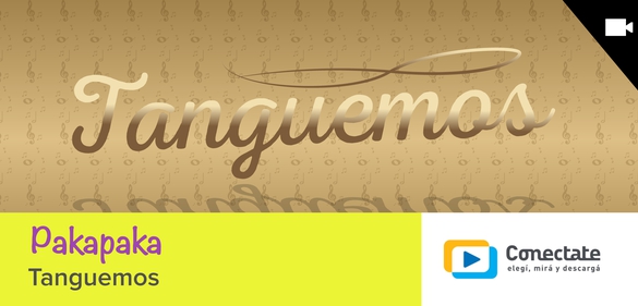 Imagen de la colección: Pakapaka: Tanguemos