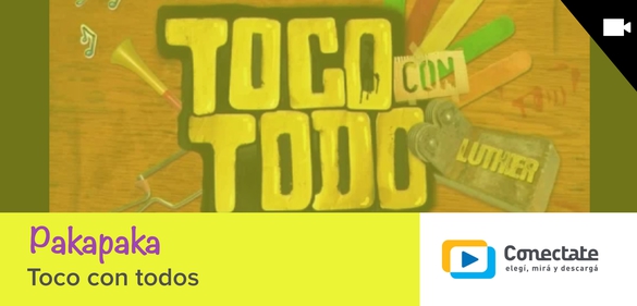 Imagen de la colección: Pakapaka - Toco con todos
