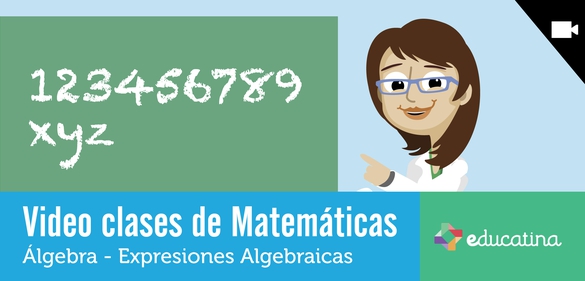 Imagen de la colección: Video clases de Matemáticas: Álgebra, Expresiones Algebraicas