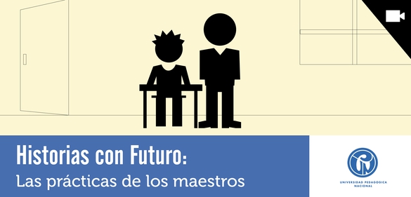Imagen de la colección: Historias con Futuro: Las prácticas de los maestros